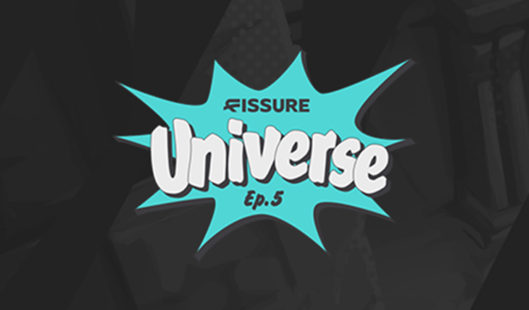 FISSURE Universe: Episode 5